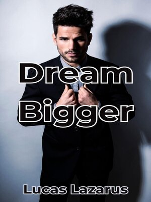 cover image of Dream Bigger